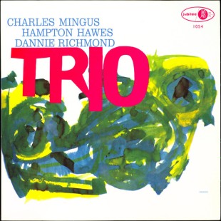 Charles Mingus, Hampton Hawes, Danny Richmond / Mingus Three (Deluxe Edit 100 Years) (Mono) (2Lp)