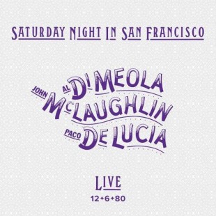 Al Di Meola, John McLaughlin, Paco De Lucia - Saturday Night In San Francisco (LP)