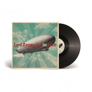 Led Zeppelin In Jazz: A Jazz Tribute To Led Zeppelin (СборниК) (LP)