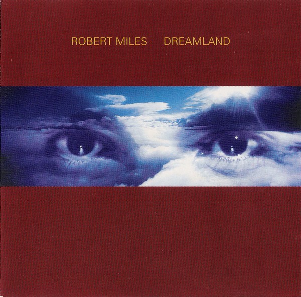 Robert Miles - Dreamland (CD)